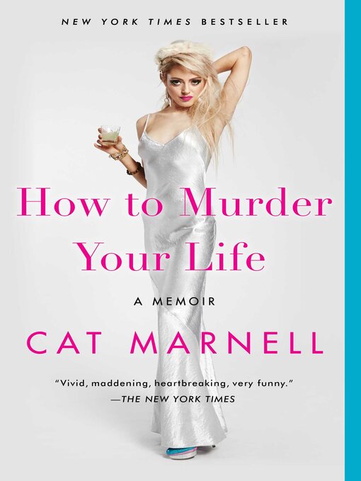 Title details for How to Murder Your Life by Cat Marnell - Available